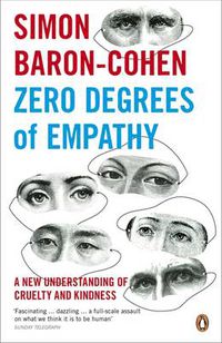 Cover image for Zero Degrees of Empathy: A new theory of human cruelty and kindness
