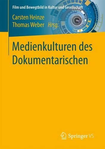 Cover image for Medienkulturen des Dokumentarischen