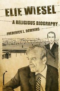 Cover image for Elie Wiesel: A Religious Biography