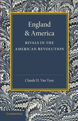 Cover image for England and America: Rivals in the American Revolution