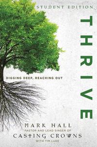 Cover image for Thrive Student Edition: Digging Deep, Reaching Out