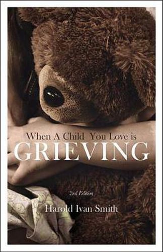 Cover image for When a Child You Love Is Grieving