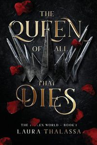 Cover image for The Queen of All That Dies (The Fallen World Book 1)