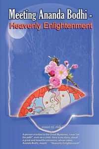 Cover image for Meeting Ananda Bodhi - Heavenly Enlightenment