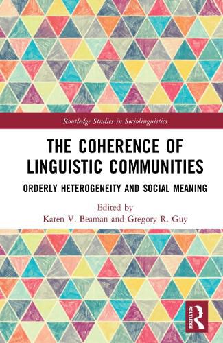 Cover image for The Coherence of Linguistic Communities: Orderly Heterogeneity and Social Meaning