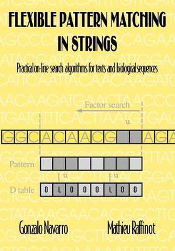 Cover image for Flexible Pattern Matching in Strings: Practical On-Line Search Algorithms for Texts and Biological Sequences