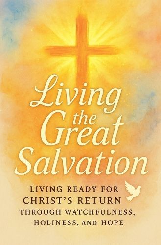 Cover image for Living the Great Salvation