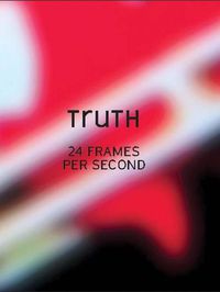 Cover image for Truth: 24 Frames Per Second
