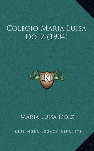 Cover image for Colegio Maria Luisa Dolz (1904)