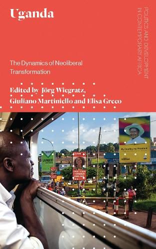 Cover image for Uganda: The Dynamics of Neoliberal Transformation