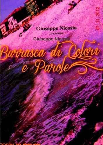 Cover image for "BURRASCA DI COLORI E PAROLE" Raccolta di Poesie