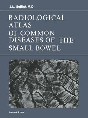 Radiological Atlas of Common Diseases of the Small Bowel