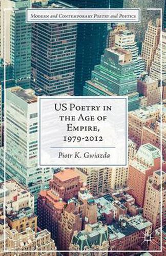 Cover image for US Poetry in the Age of Empire, 1979-2012