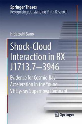 Cover image for Shock-Cloud Interaction in RX J1713.7 3946: Evidence for Cosmic-Ray Acceleration in the Young VHE  -ray Supernova Remnant