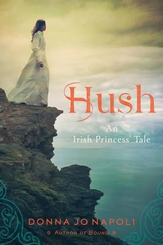 Hush: An Irish Princess' Tale
