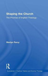 Cover image for Shaping the Church: The Promise of Implicit Theology