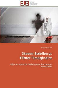 Cover image for Steven spielberg: filmer l'imaginaire