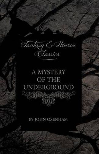 Cover image for A Mystery of the Underground (Fantasy and Horror Classics)