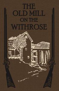 Cover image for The Old Mill on the Withrose