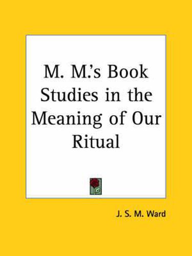 Cover image for M.M.'s Book Studies in the Meaning of Our Ritual
