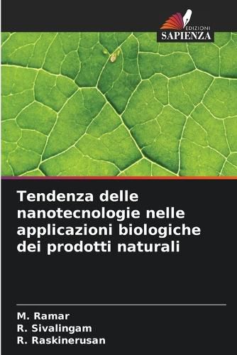 Cover image for Tendenza delle nanotecnologie nelle applicazioni biologiche dei prodotti naturali