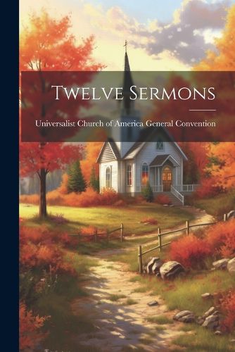 Cover image for Twelve Sermons