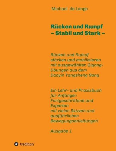 Rucken und Rumpf - Stabil und Stark: Rucken und Rumpf starken und mobilisieren mit ausgewahlten UEbungen aus dem Daoyin Yangsheng Gong