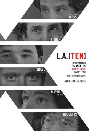 Cover image for L.A. (Ten): Interviews on Los Angeles Architecture 1970s-1990s