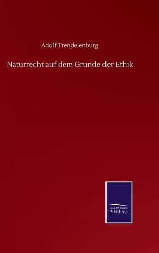 Cover image for Naturrecht auf dem Grunde der Ethik