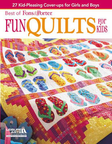 Cover image for Fun Quilts for Kids: 27 Kid-pleasing Cover-ups for Girls and Boys