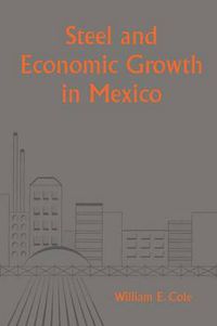 Cover image for Steel and Economic Growth in Mexico