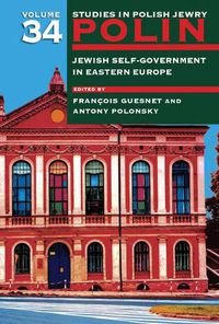 Cover image for Polin: Studies in Polish Jewry Volume 34: Jewish Self-Government in Eastern Europe