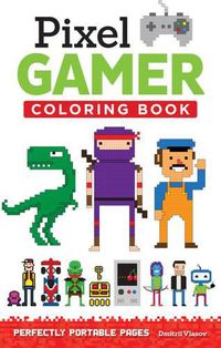 Cover image for Pixel Gamer: Perfectly Portable Pages