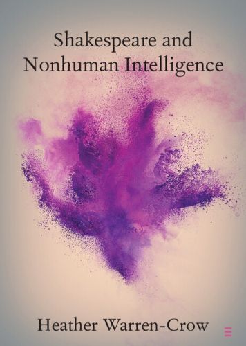 Cover image for Shakespeare and Nonhuman Intelligence