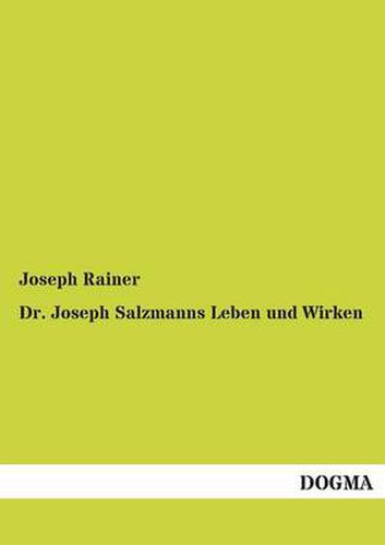 Cover image for Dr. Joseph Salzmanns Leben Und Wirken