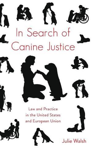 Cover image for In Search of Canine Justice: Law and Practice in the United States and European Union