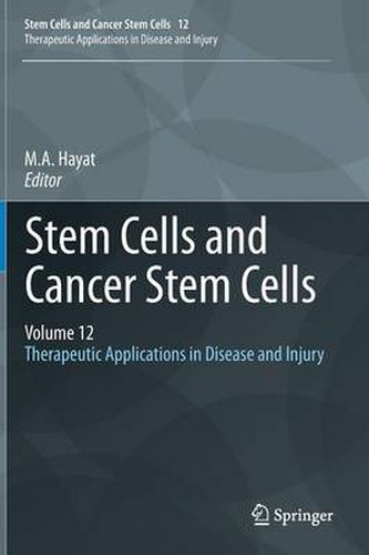 Cover image for Stem Cells and Cancer Stem Cells, Volume 12: Therapeutic Applications in Disease and Injury