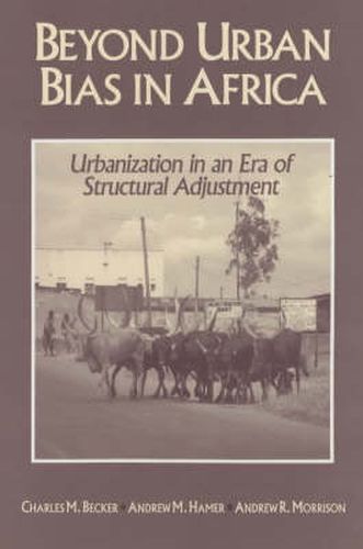 Cover image for Beyond Urban Bias in Africa: Urbanization in an Era of Structural Adjustment