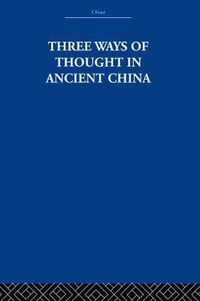 Cover image for Three Ways of Thought in Ancient China