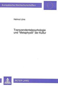 Cover image for Transzendentalpsychologie Und -Metaphysik- Der Kultur: Eine Untersuchung Zur Theoretischen Philosophie Paul Natorps