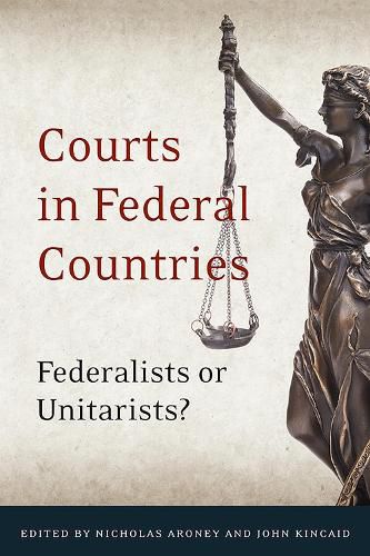 Cover image for Courts in Federal Countries: Federalists or Unitarists?