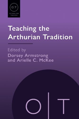Cover image for Teaching the Arthurian Tradition