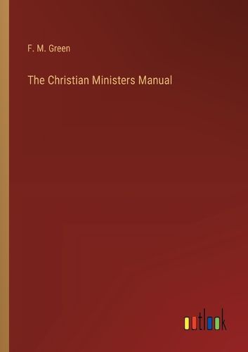 The Christian Ministers Manual