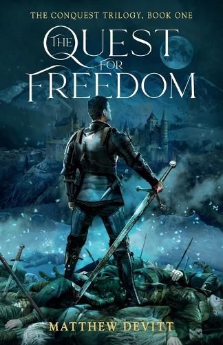 Cover image for The Conquest Trilogy, Book One, The Quest For Freedom