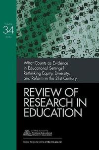 Cover image for What Counts as Evidence in Educational Settings?: Rethinking Equity, Diversity, and Reform in the 21st Century