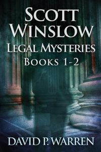 Cover image for Scott Winslow Legal Mysteries - Books 1-2
