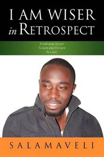 Cover image for I Am Wiser in Retrospect