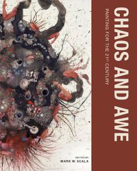 Cover image for Chaos and Awe: Painting for the 21st Century