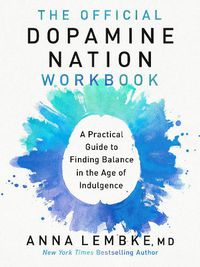 Cover image for The Official Dopamine Nation Workbook