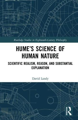 Cover image for Hume's Science of Human Nature: Scientific Realism, Reason, and Substantial Explanation